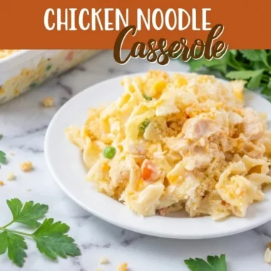 Chicken Noodle Casserole: Cozy Comfort Food Delight